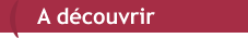 A d&eacute;couvrir